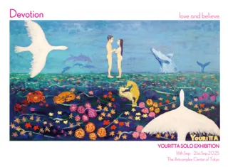 YOURITTA Exhibition "Devotion／love and believe."