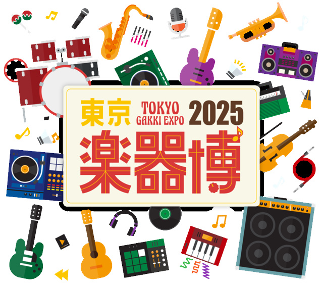 東京楽器博2025/TOKYO GAKKI EXPO 2025
